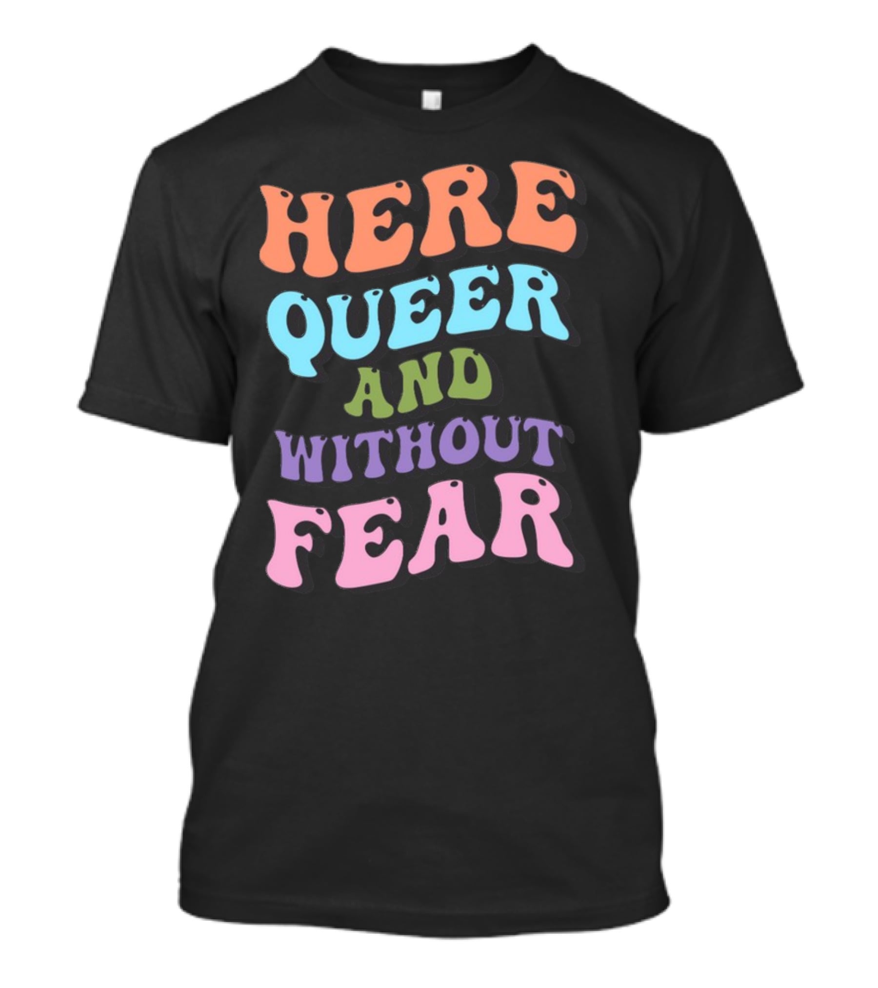 Here Queer And Without Fear Target T-Shirt