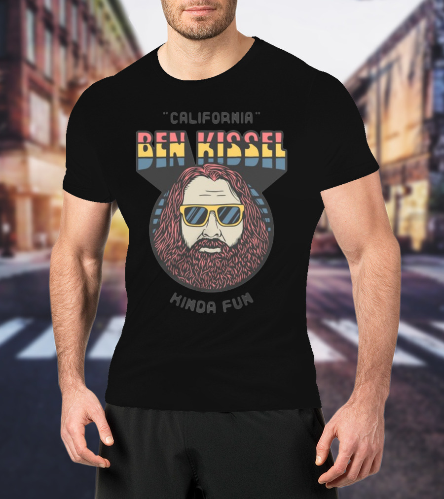 California Ben Kissel Kinda Fun T-Shirt