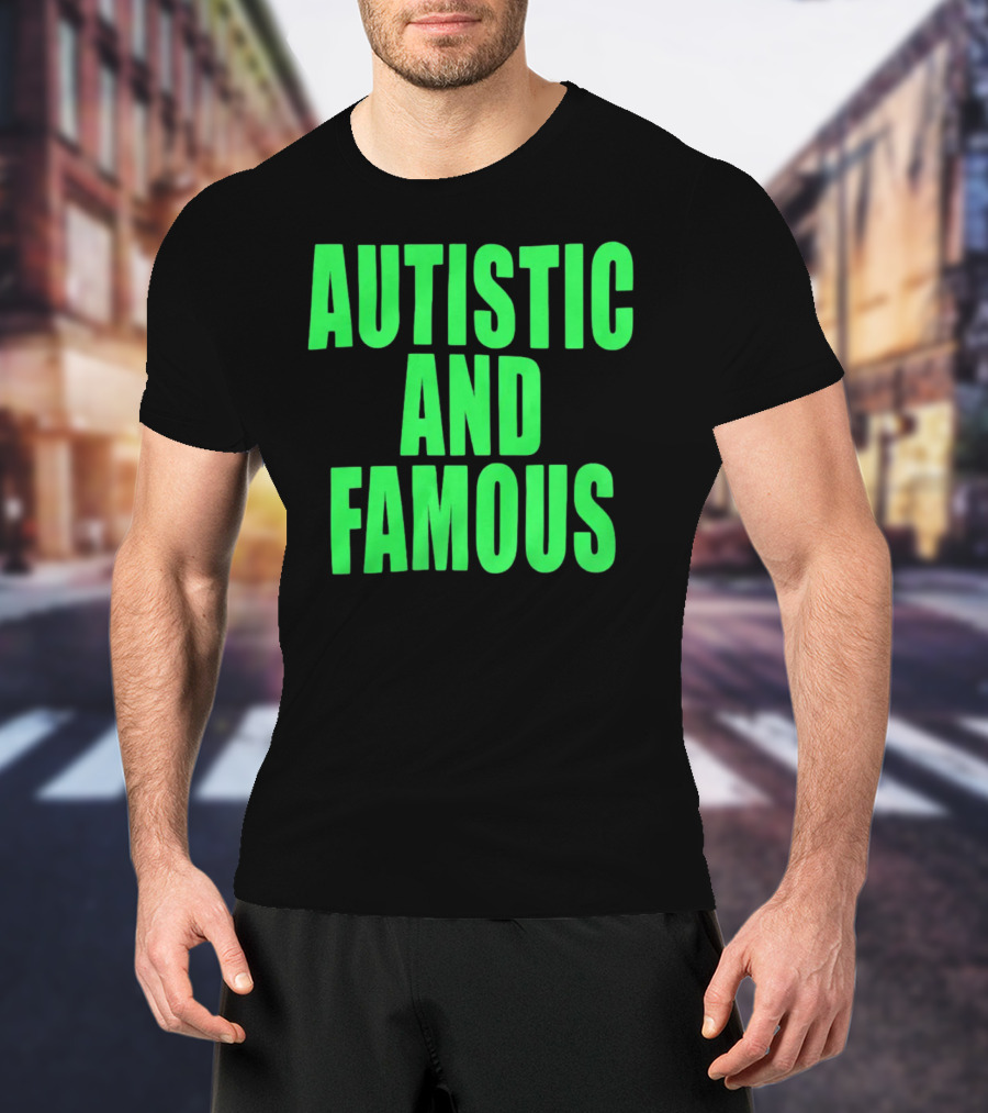 Neopunkxhazheart Autistic And Famous Glow-In-The-Dark Text T-Shirt