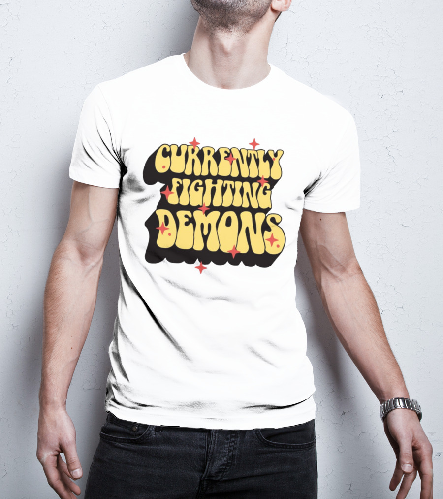 Currently Fighting Demons Retro Groovy Text With Stars T-Shirt