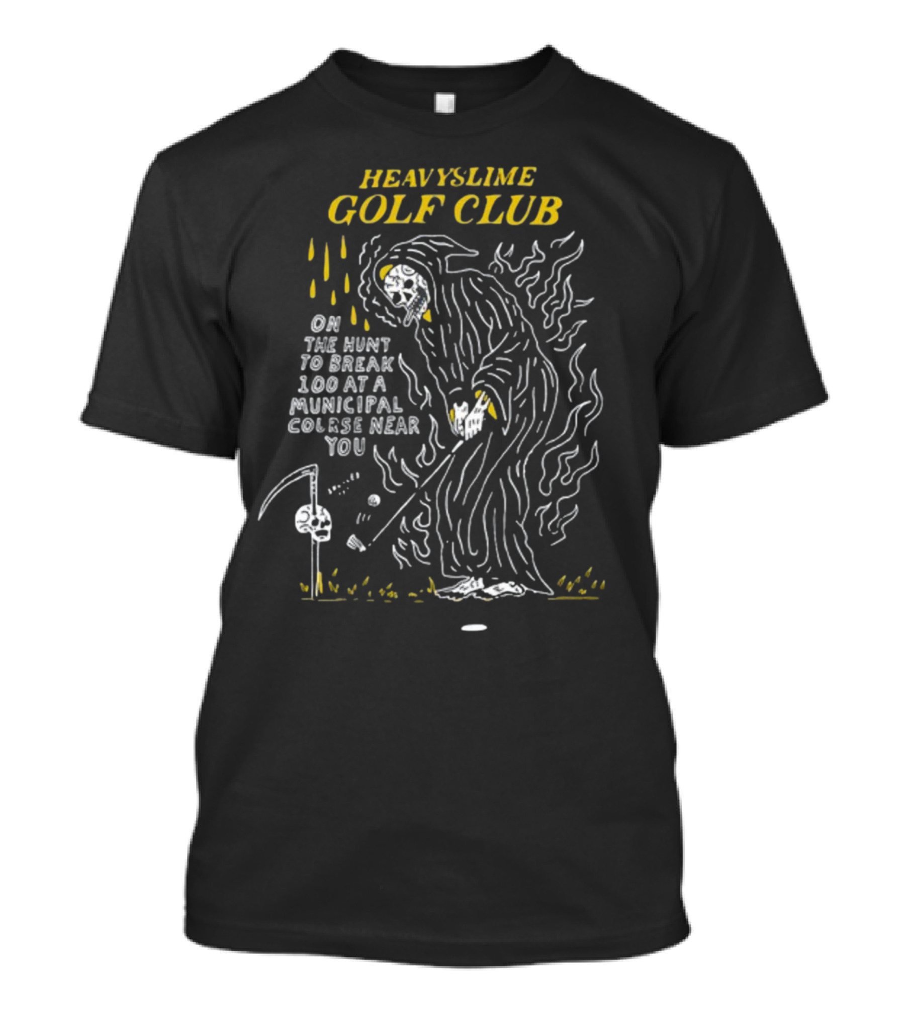 Heavyslime Golf Club Grim Reaper On The Hunt To Break 100 At A Municipal Course Near You T-Shirt