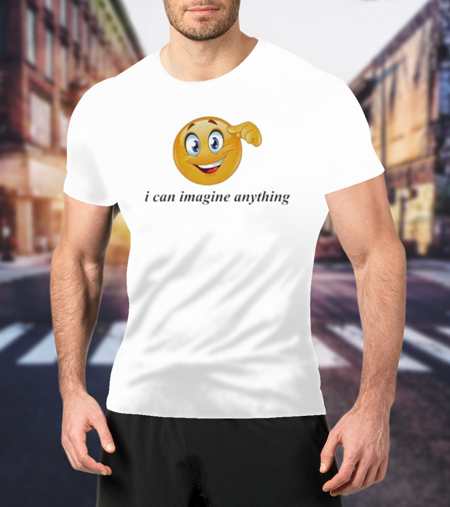 I Can Imagine Anything Emoji Face Thinking Gesture T-Shirt