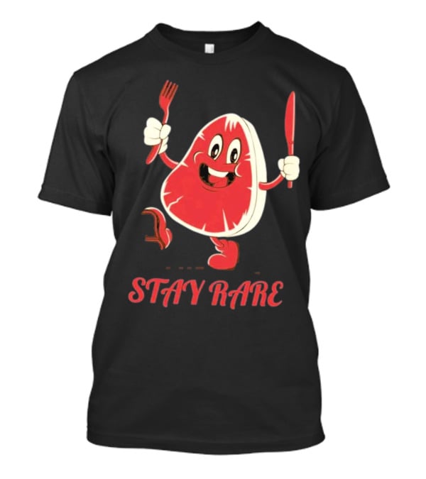 Stay Rare Cartoon Steak With Fork And Knife T-Shirt