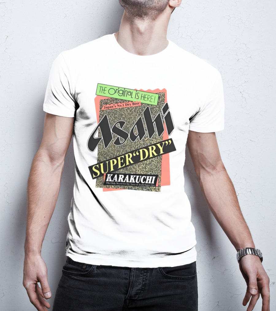 The Origina Is Here Japan's No 1 Dry Beer Asahi Super Dry Karakuchi T-Shirt
