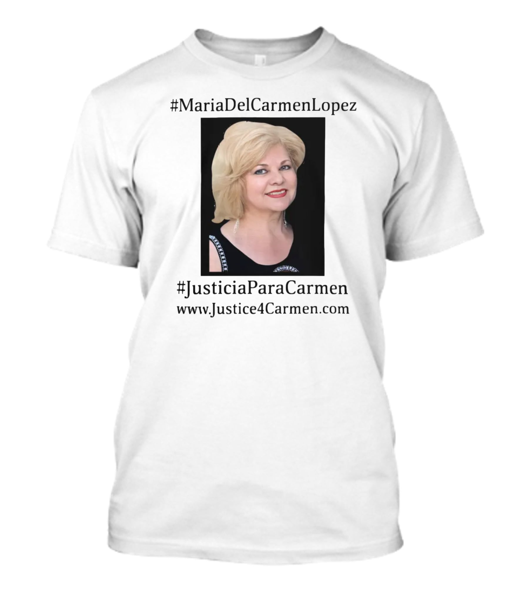 MariaDelCarmenLopez #JusticiaParaCarmen Www.JusticeForCarmen.com T-Shirt