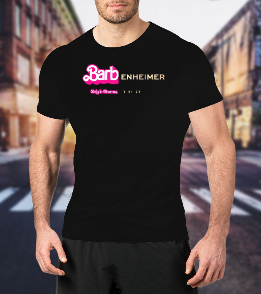 Barbienheimer Only In Cinemas 7 21 23 T-Shirt
