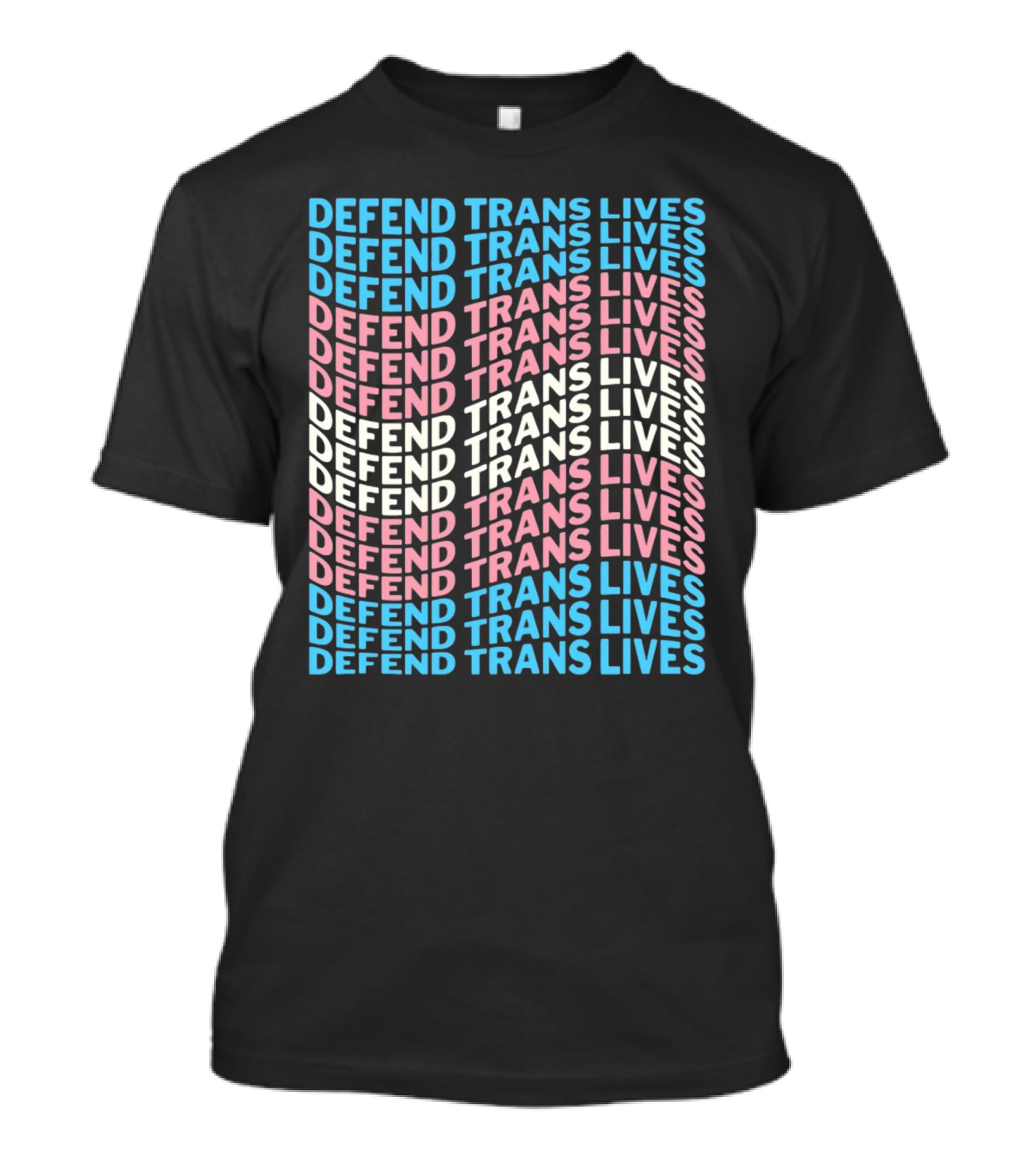 DEFEEND TRANS LIVES Text Design In Repeated Pattern With Blue Pink And White Colors T-Shirt
