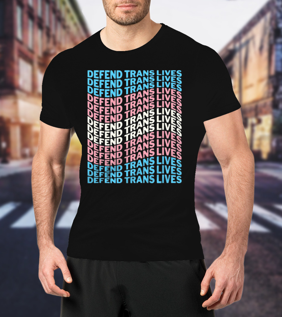 DEFEEND TRANS LIVES Text Design In Repeated Pattern With Blue Pink And White Colors T-Shirt