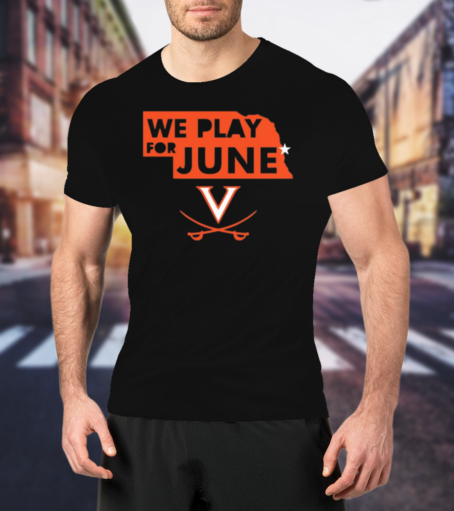 We Play For June Virginia Cavaliers V Logo Nebraska T-Shirt