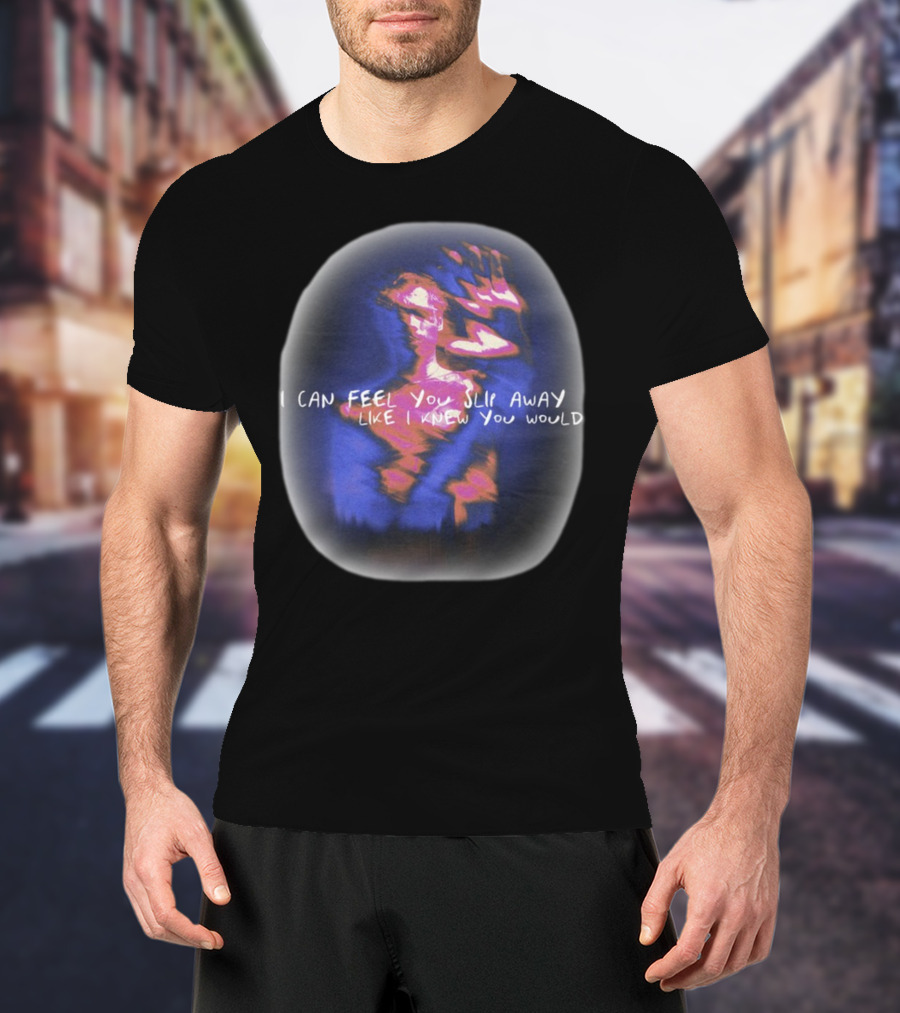 I Can Feel You Slip Away Like I Knew You Would Blurry Abstract Hand And Figure T-Shirt