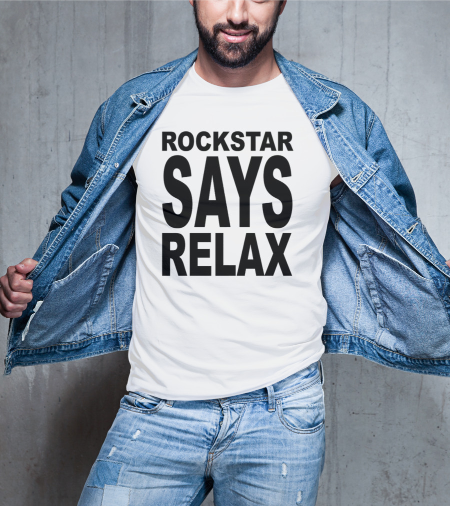Rockstar Says Relax Relaxed Vibes Music T-Shirt