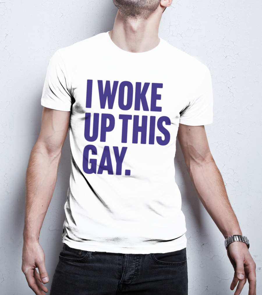 I Woke Up This Gay Bullzerk T-Shirt