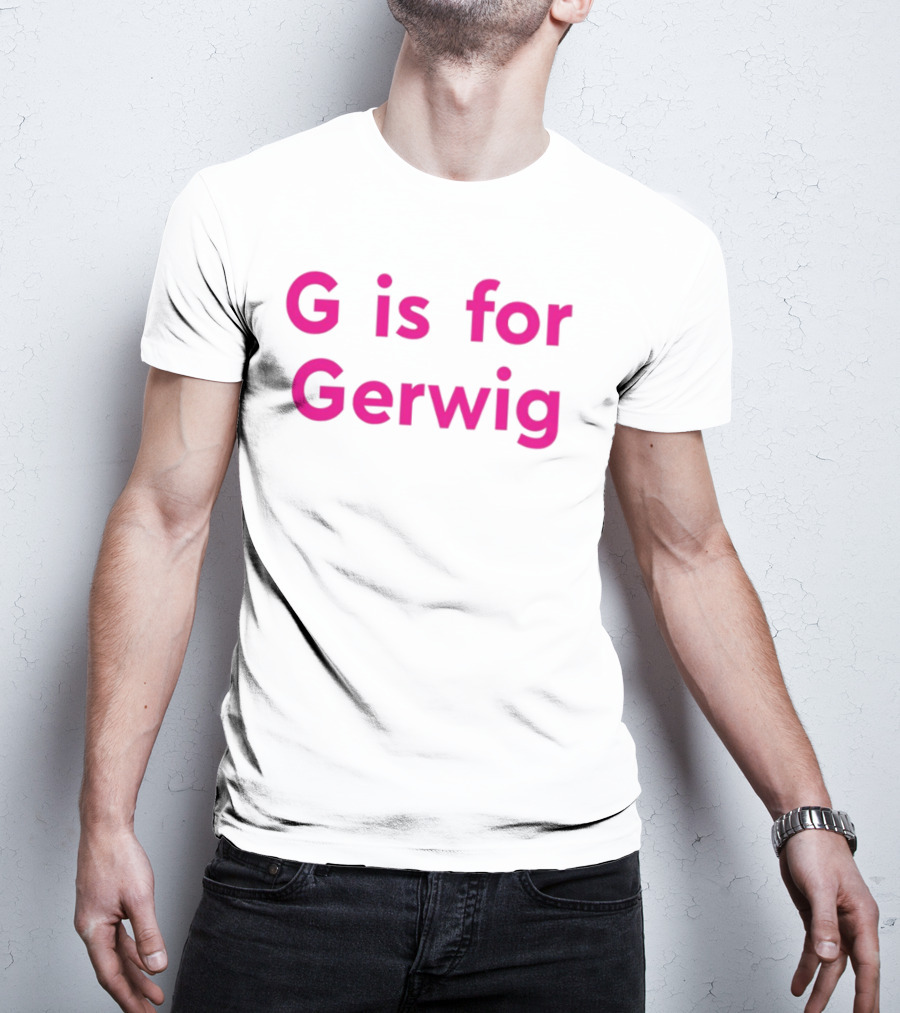 G Is For Gerwig Pink T-Shirt