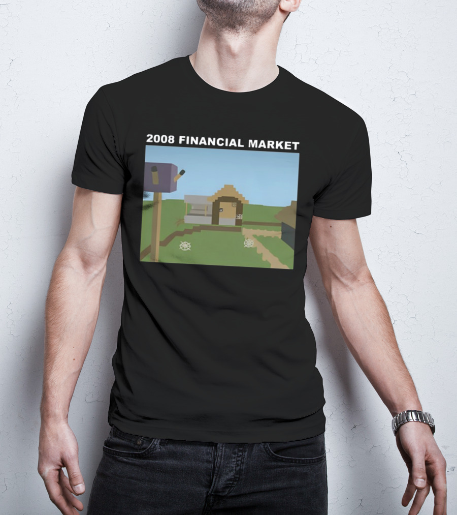 2008 Financial Market Pixelated Home Scene T-Shirt