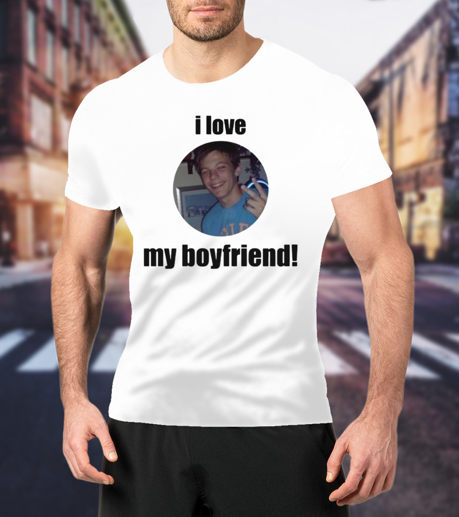 I Love My Boyfriend T-Shirt