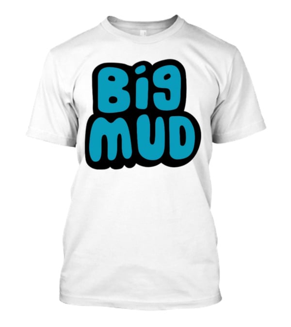 Sludge Life 2 Big Mud T-Shirt