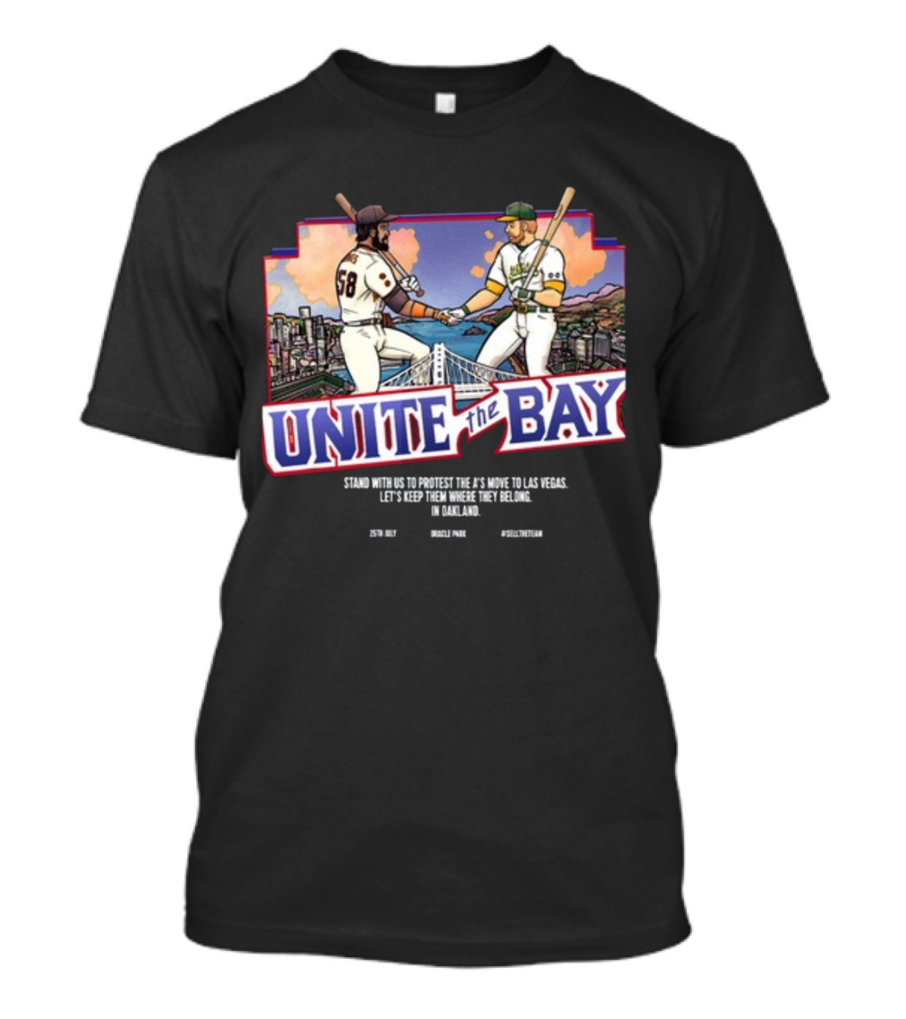 Unite The Bay Keep A's In Oakland Stand With Us Protest Move To Las Vegas T-Shirt