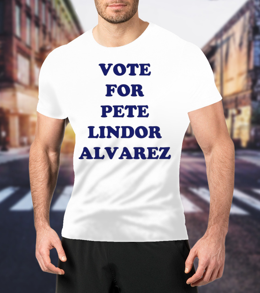 Vote For Pete Lindor Alvarez Text T-Shirt