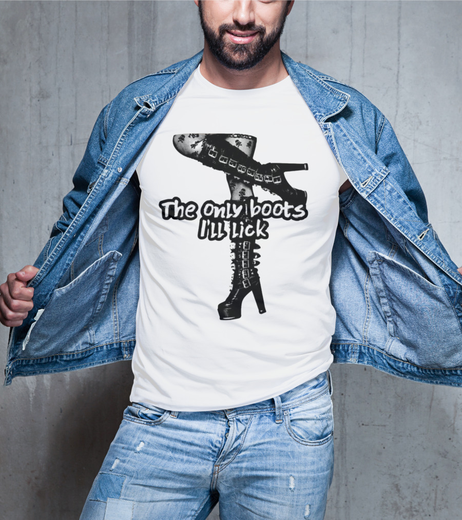 The Only Boots I'll Lick Gothic High Heels With Skull T-Shirt
