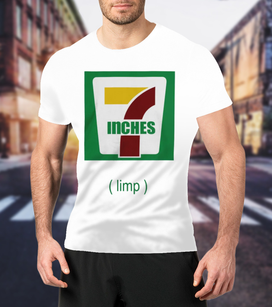 7 Inches Limp Parody 7-Eleven T-Shirt
