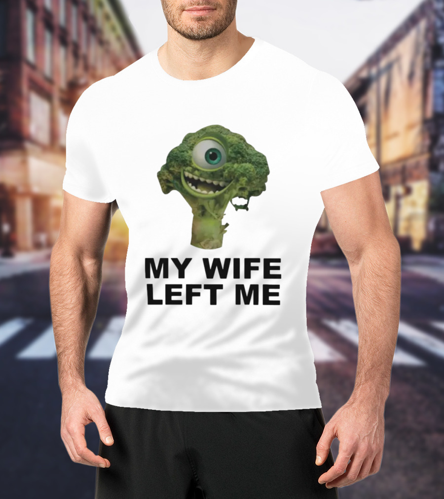 My Wife Left Me One-Eyed Smiling Broccoli T-Shirt