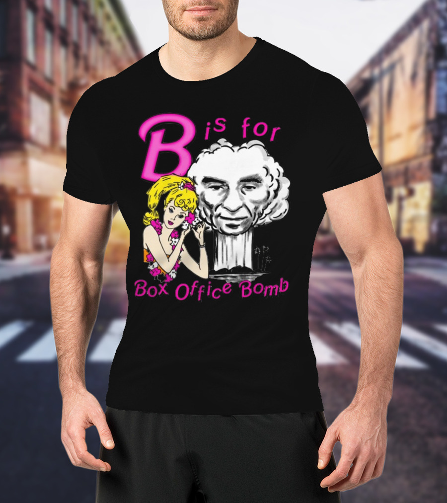 B Is For Box Office Bomb T-Shirt