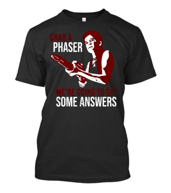 Grab A Phaser We're Going To Get Some Answers Retro Sci-Fi T-Shirt