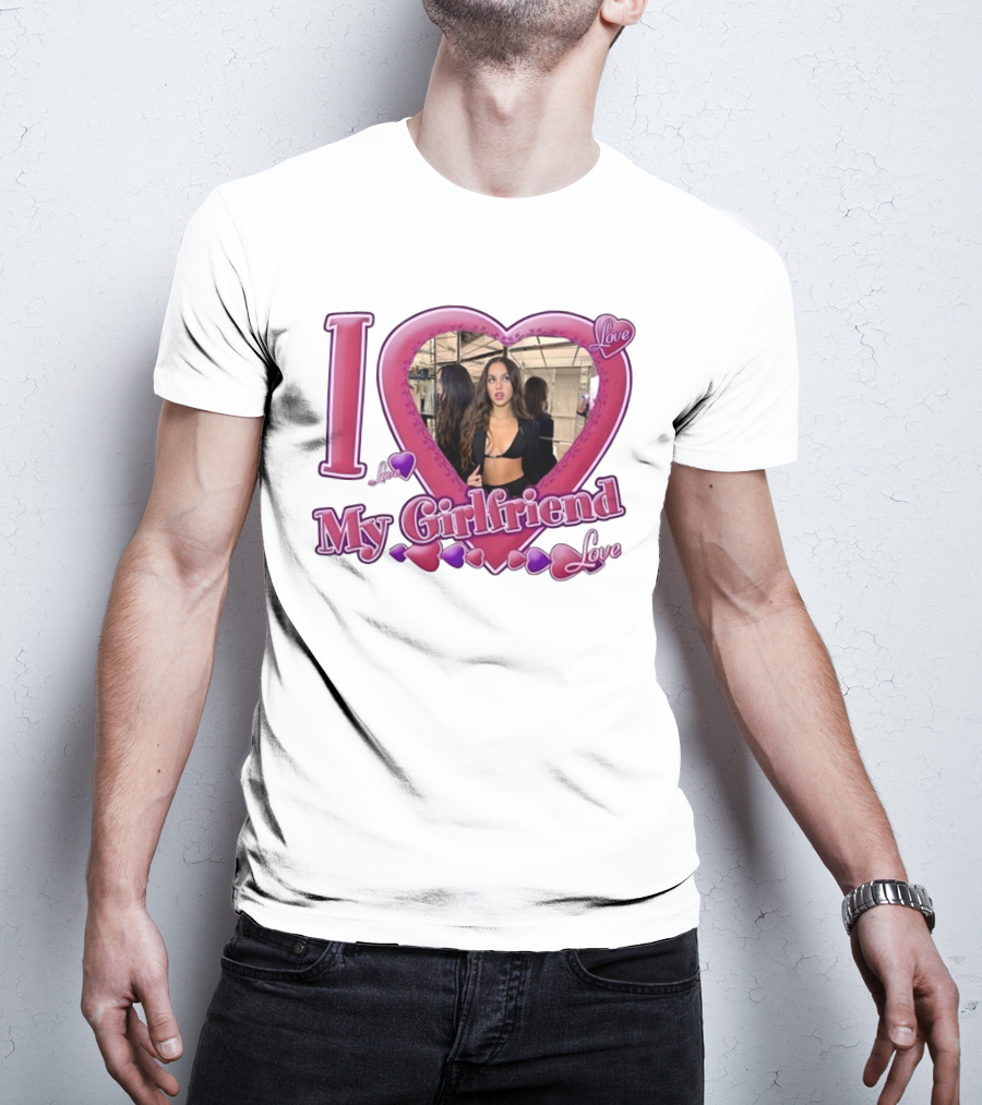 I Love Olivia Rodrigo Love My Girlfriend T-Shirt