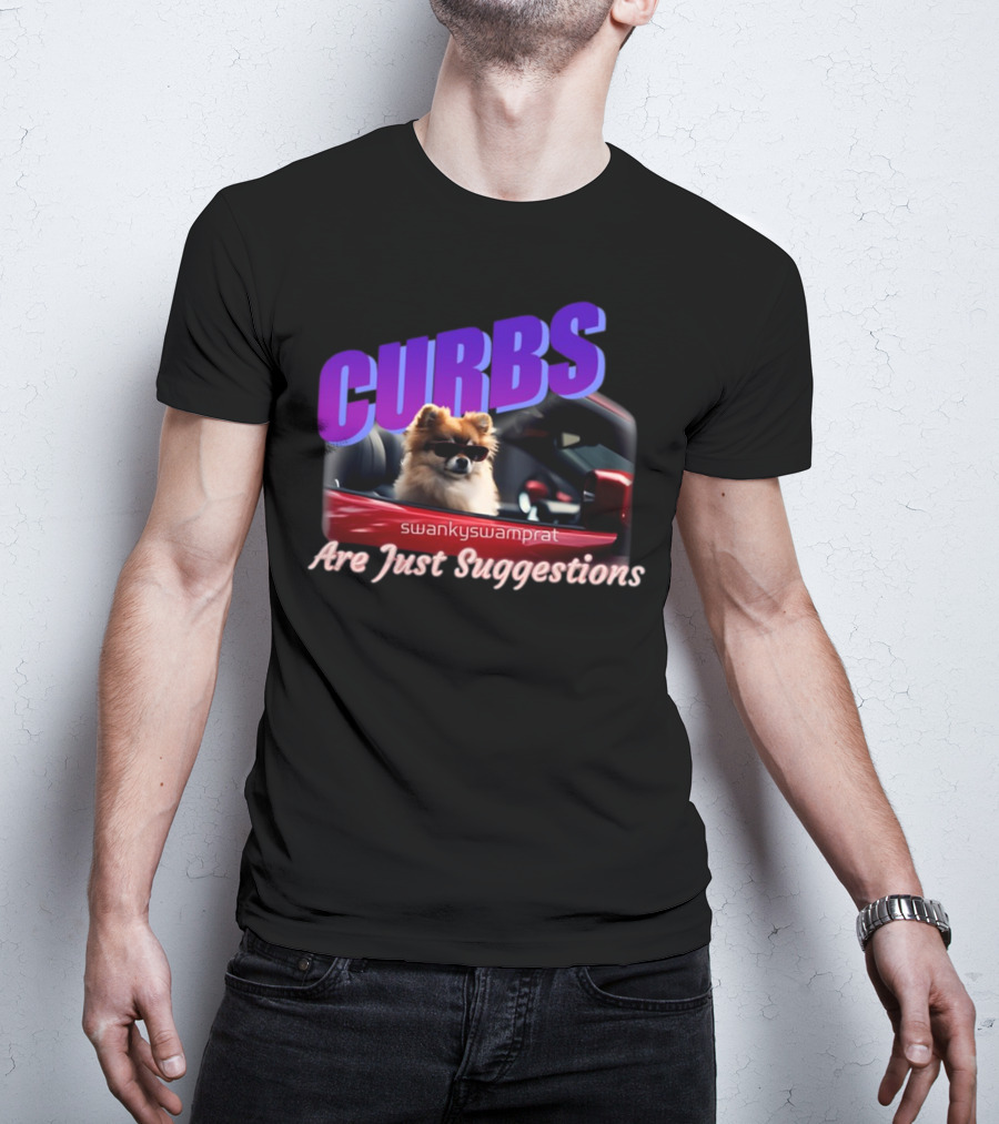 Curbs Are Just Suggestions SwankySwamprat Dog In Car T-Shirt
