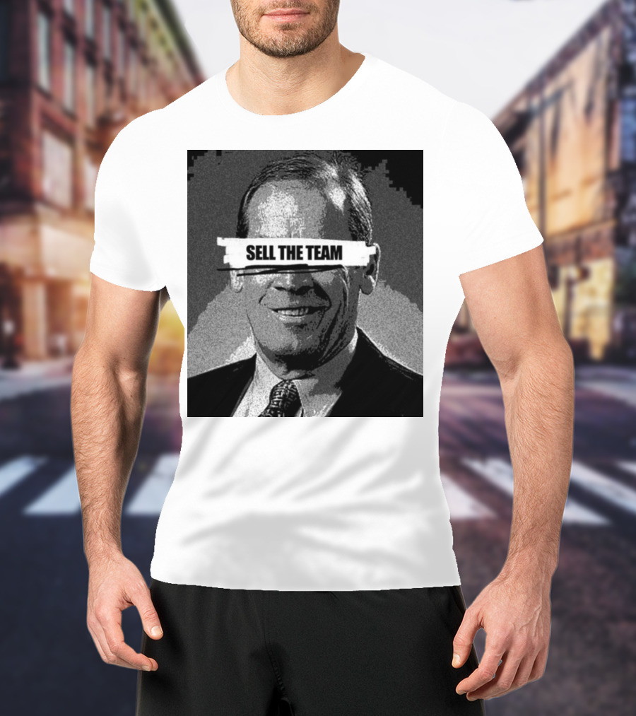 Dick Monfort Sell The Team Protest Image T-Shirt