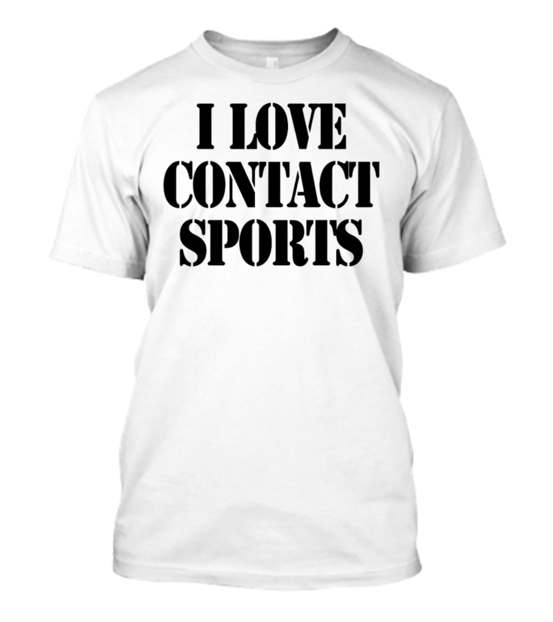 I Love Contact Sports T-Shirt