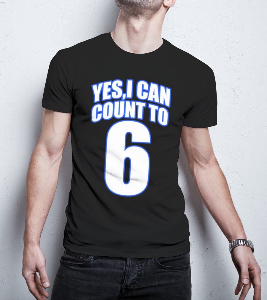 Kevin O’Sullivan Yes I Can Count To 6 T-Shirt