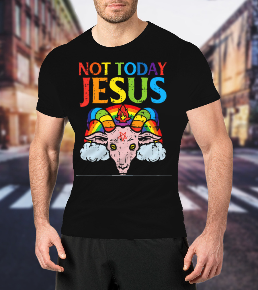 Not Today Jesus Satanic Goat Rainbow Satanism T-Shirt