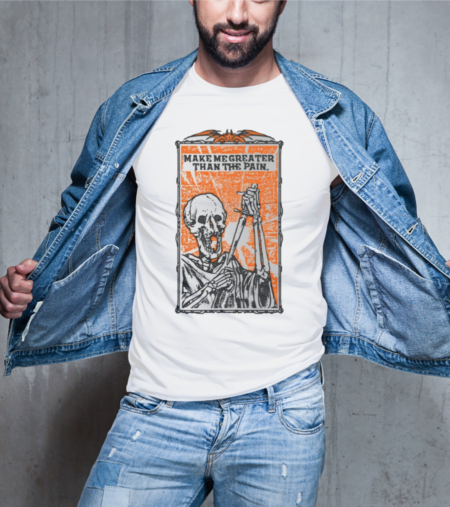 Make Me Greater Than The Pain Skeleton With Sword On Orange Background T-Shirt