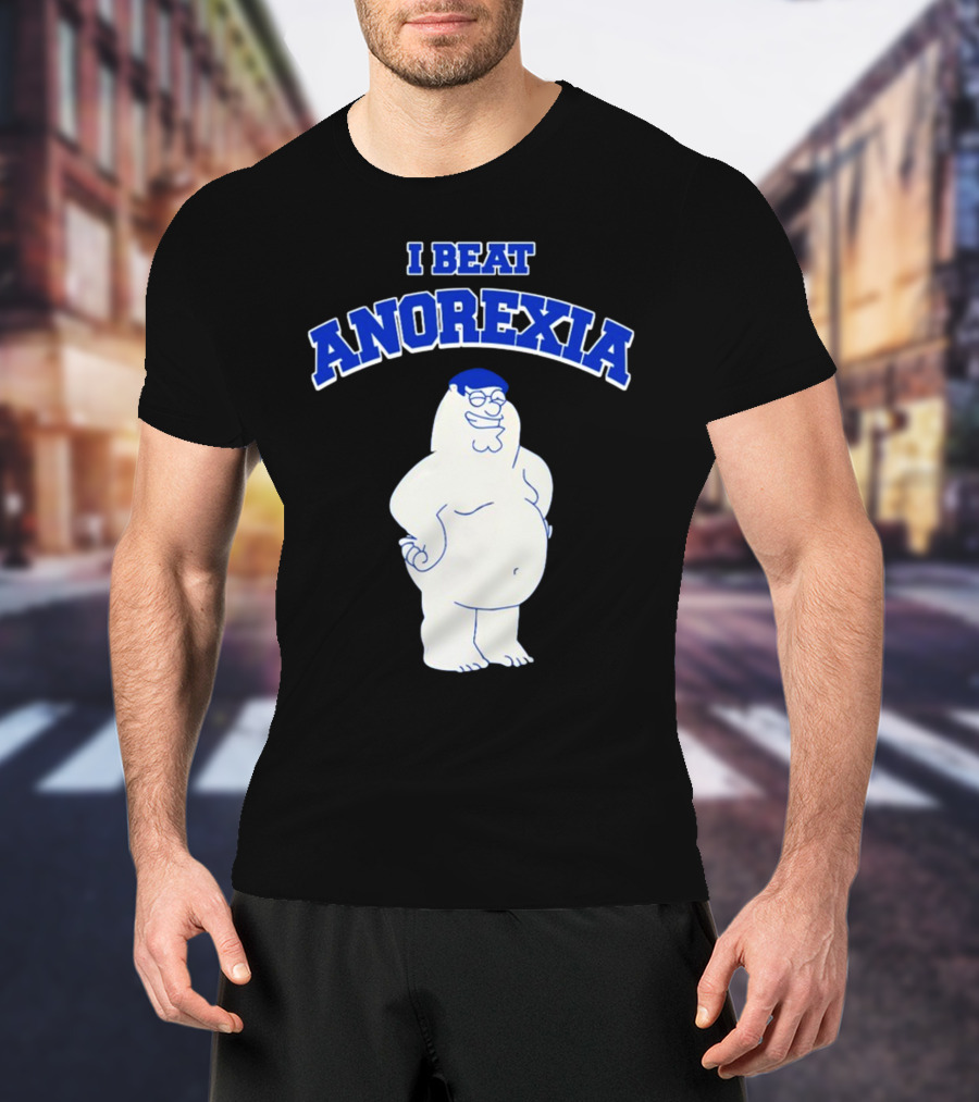 Peter Griffin I Beat Anorexia Family Guy Parody Cartoon Character T-Shirt