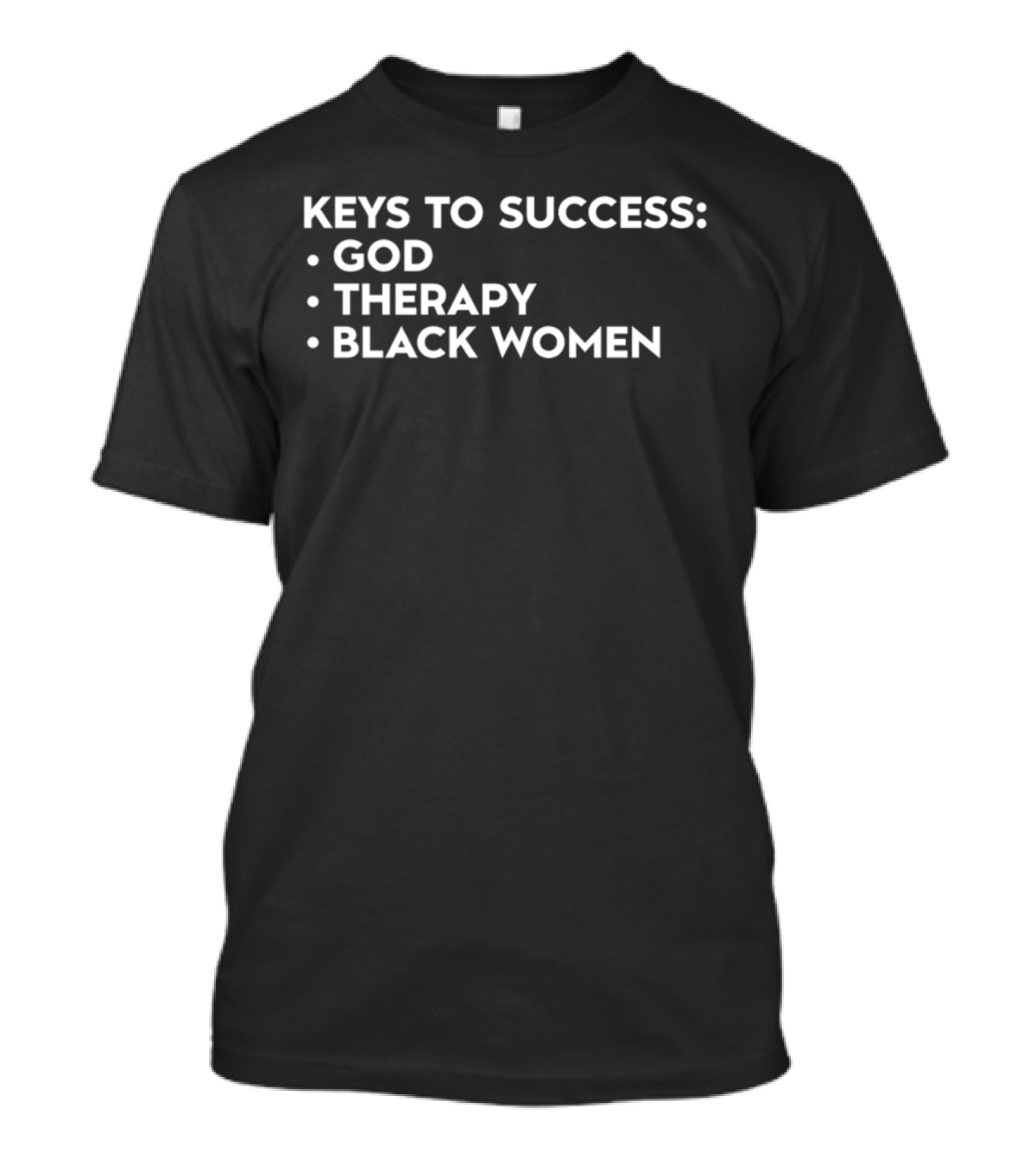 Keys To Success God Therapy Black Women Empowerment Tips T-Shirt