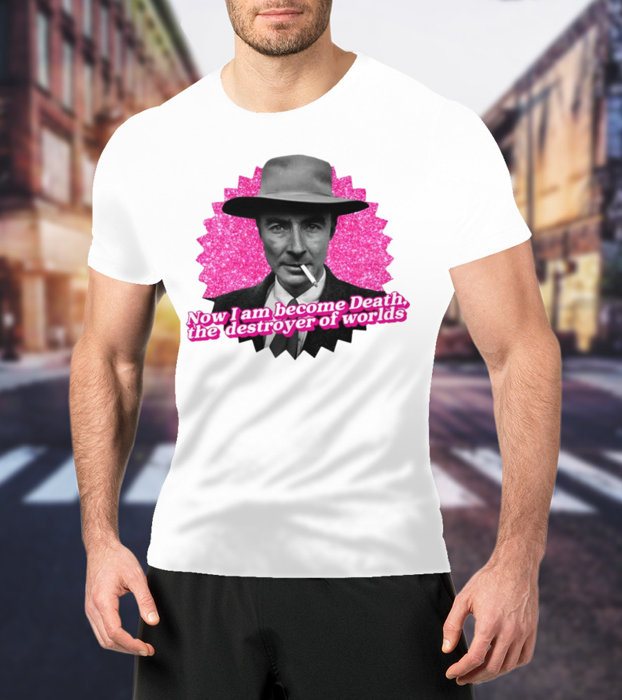 Gotfunny Now I Am Become Death The Destroyer Of Worlds Pink Background T-Shirt