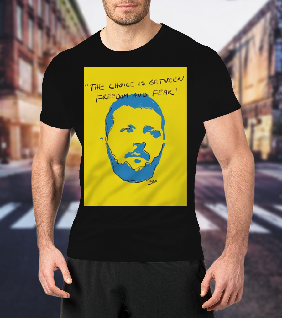 The Choice Is Between Freedom And Fear Blue Portrait Yellow Background T-Shirt