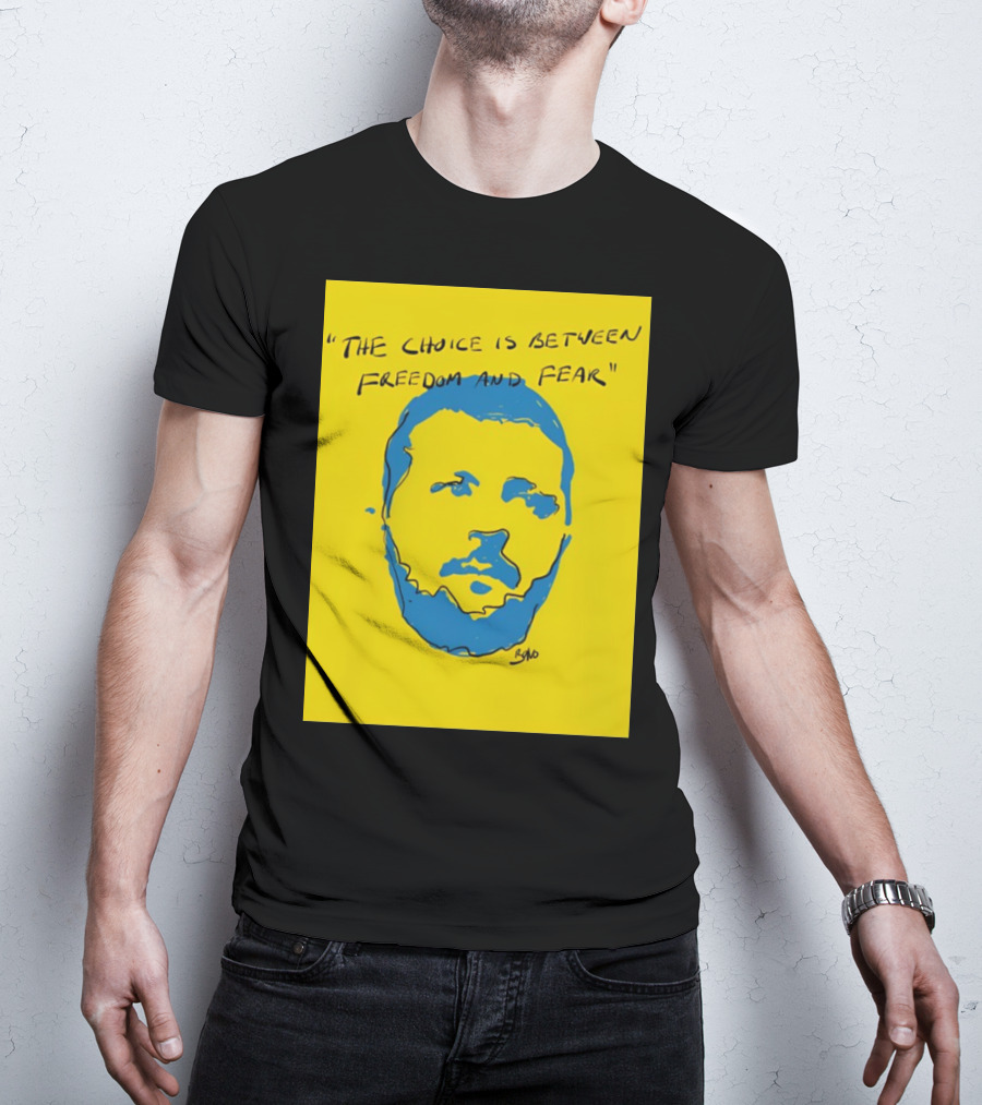 The Choice Is Between Freedom And Fear Blue Portrait Yellow Background T-Shirt