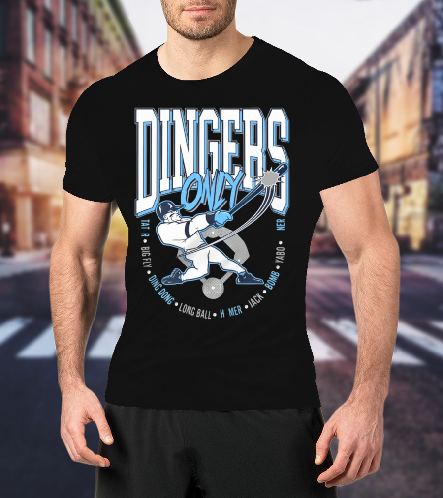 Dingers Only Big Fly Ding Dong Long Ball Homer Jack Bomb Yabo T-Shirt