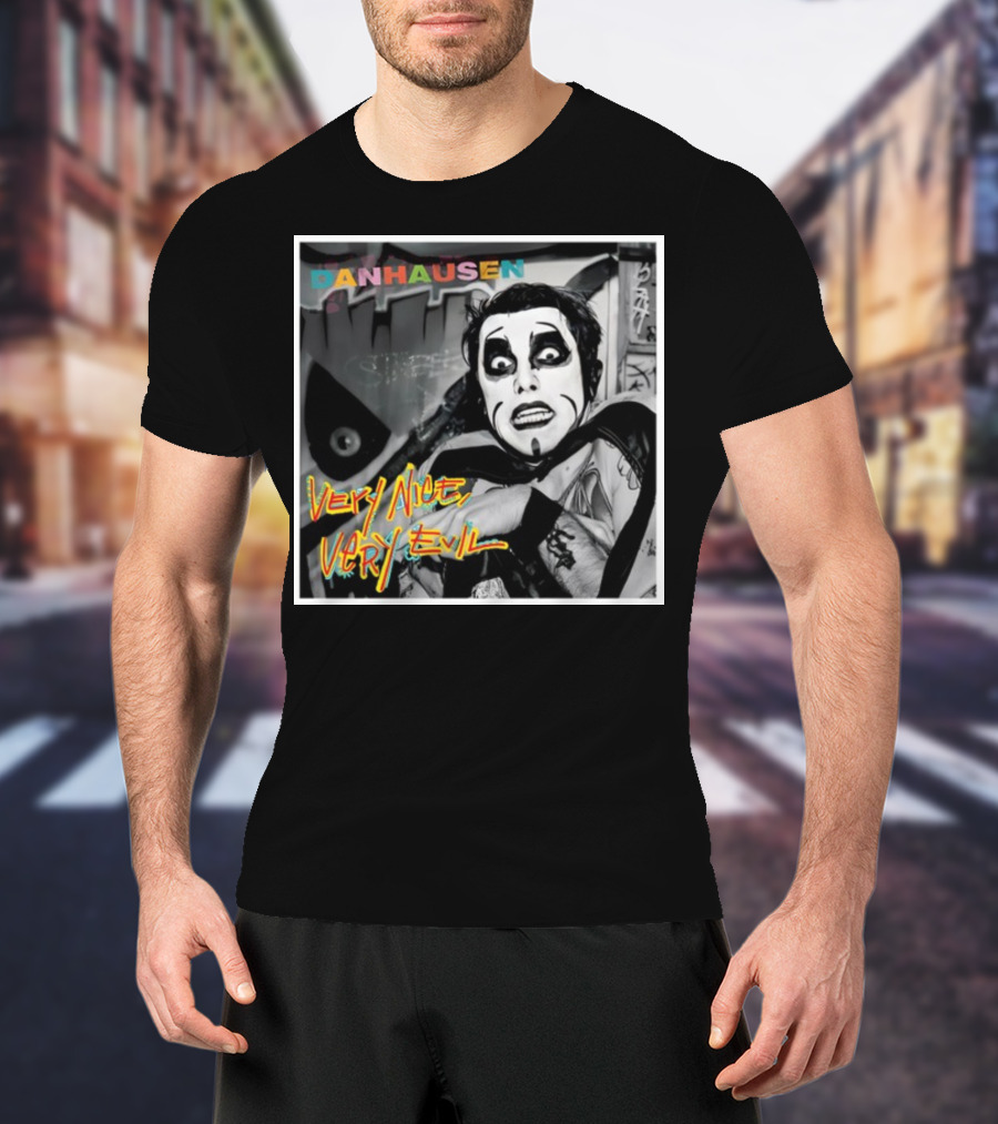 Danhausen Very Nice Very Evil Retro Comic Style Black And White Graffiti Background T-Shirt
