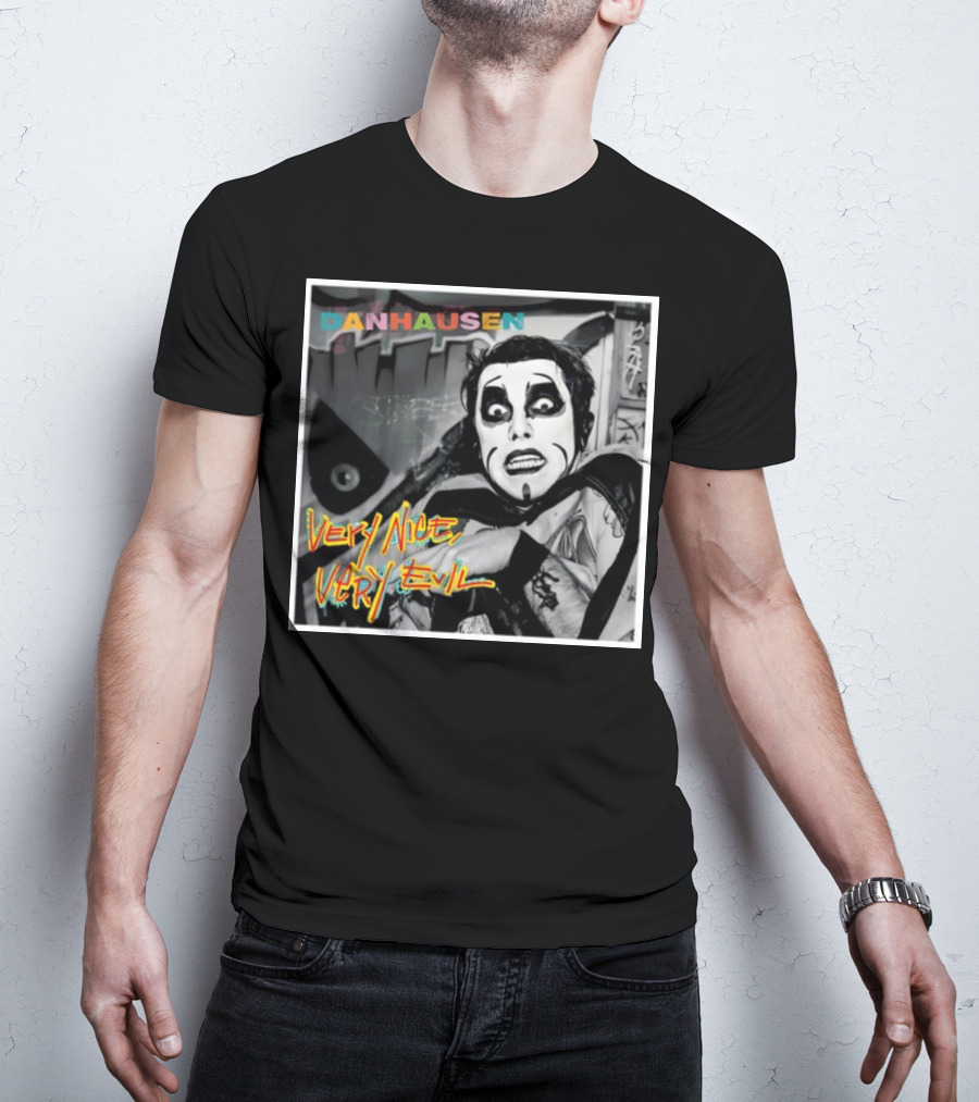 Danhausen Very Nice Very Evil Retro Comic Style Black And White Graffiti Background T-Shirt