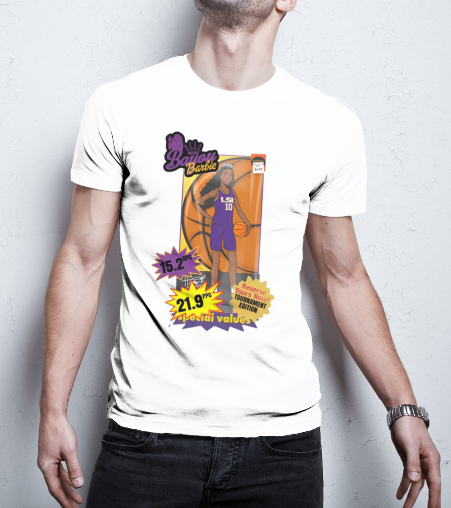Bayou Barbie 15.2 RPG 21.9 PPG Special Values Reserve Yours Now Tournament Edition LSU T-Shirt