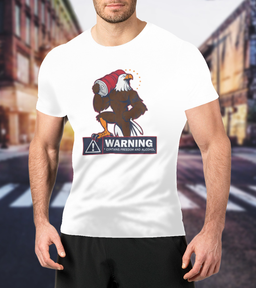 Warning Eagle With Barrel Contains Freedom And Alcohol T-Shirt