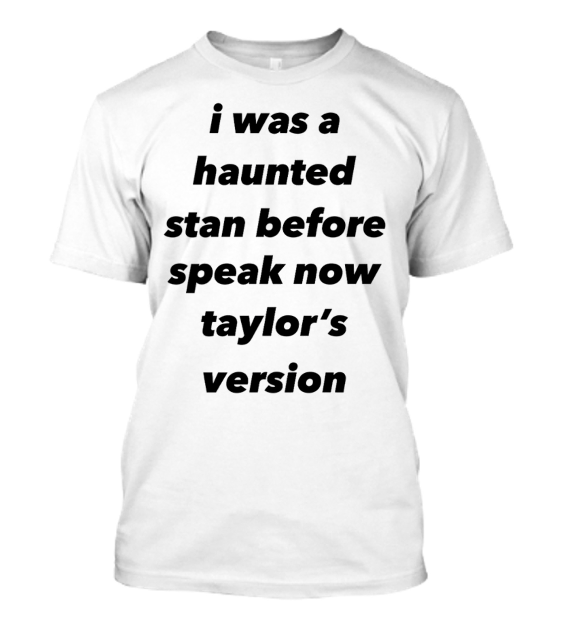 I Was A Haunted Stan Before Speak Now Taylor's Version T-Shirt