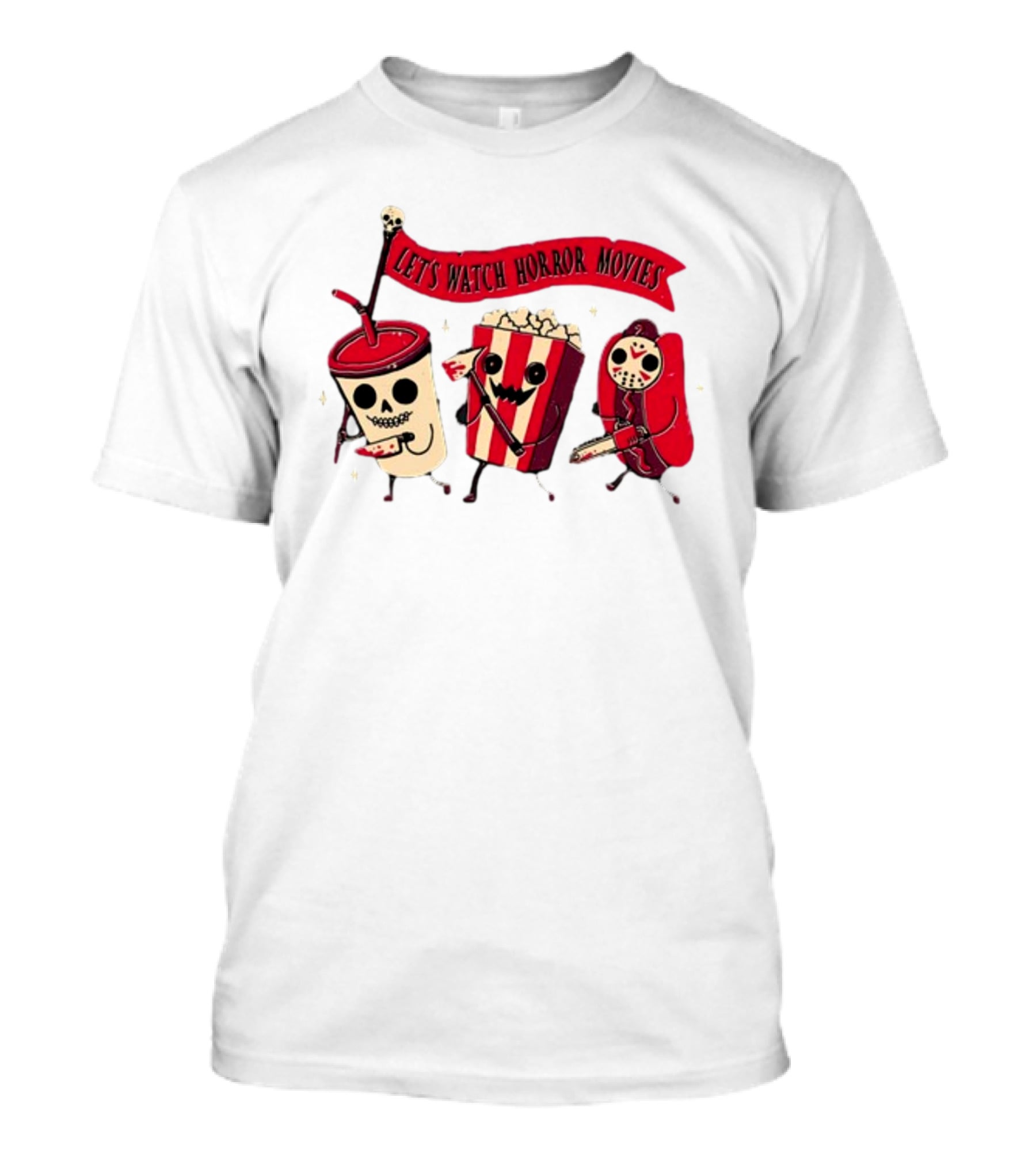 Let's Watch Horror Movies Snacks With Skull Popcorn And Soda T-Shirt