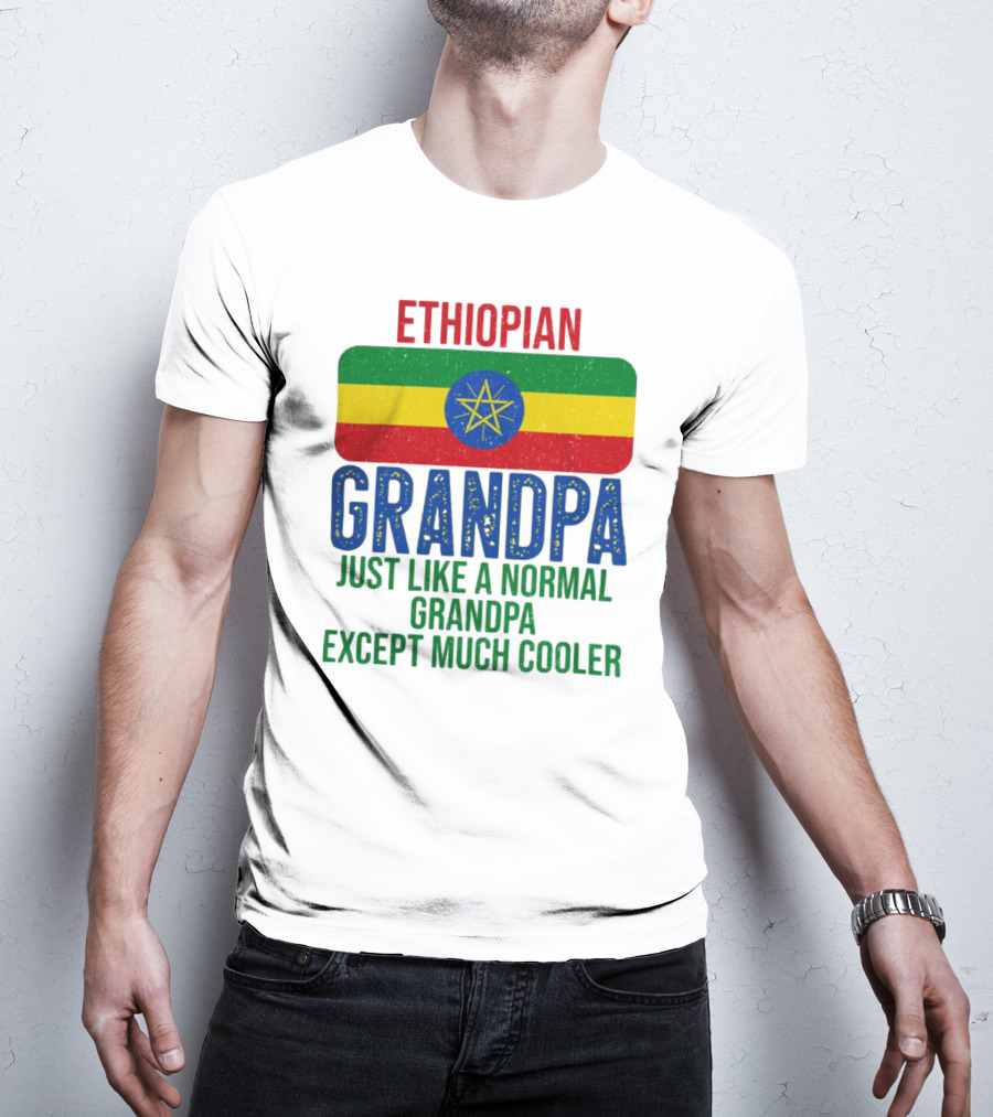 Ethiopian Grandpa Just Like A Normal Grandpa Except Much Cooler Ethiopia Flag T-Shirt