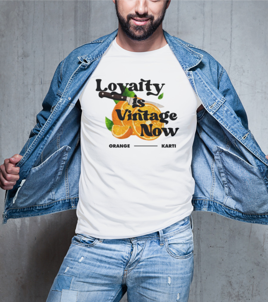 Prettybartier Loyalty Is Vintage Now Orange Karti T-Shirt