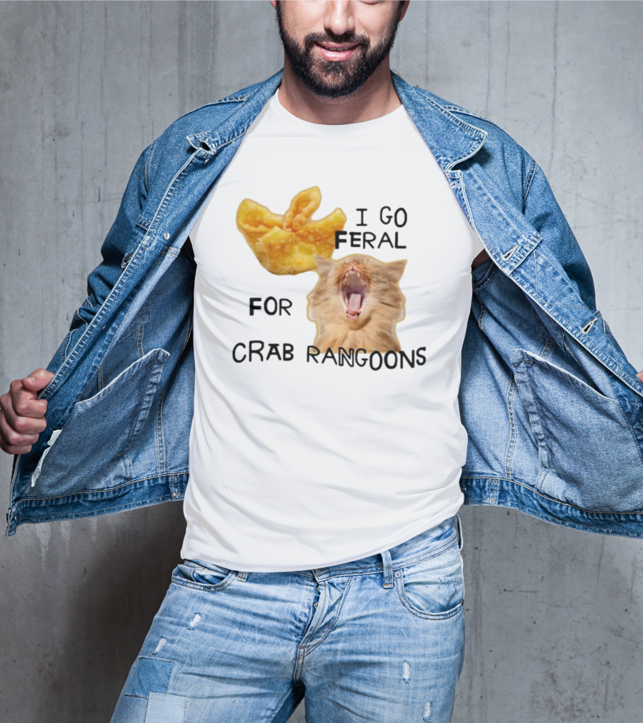 Gotfunny I Go Feral For Crab Rangoons Cat Yelling Image T-Shirt
