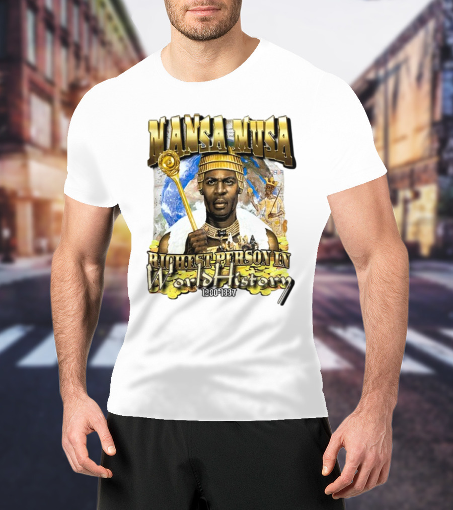Mansa Musa Richest Person In World History 1280-1337 T-Shirt